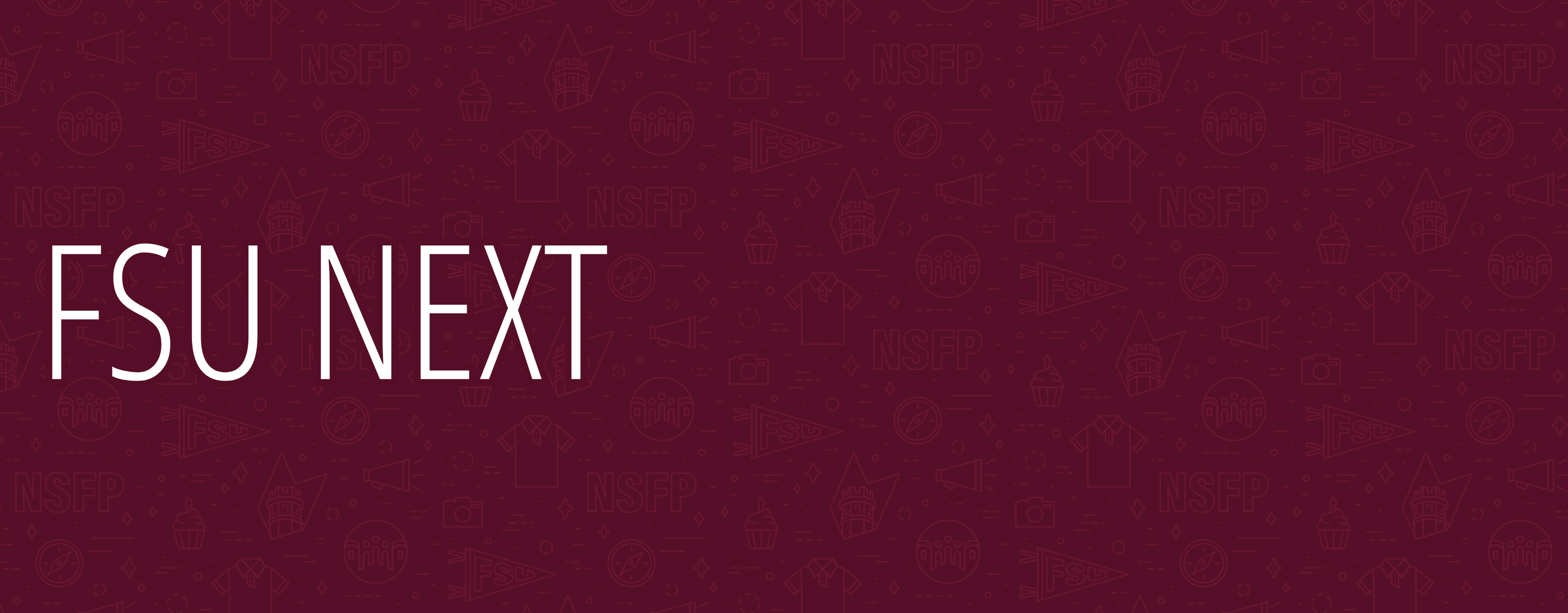 The image features the text "FSU NEXT" in large white letters on a maroon background with various outlined graphics, including owls and university-related symbols.
