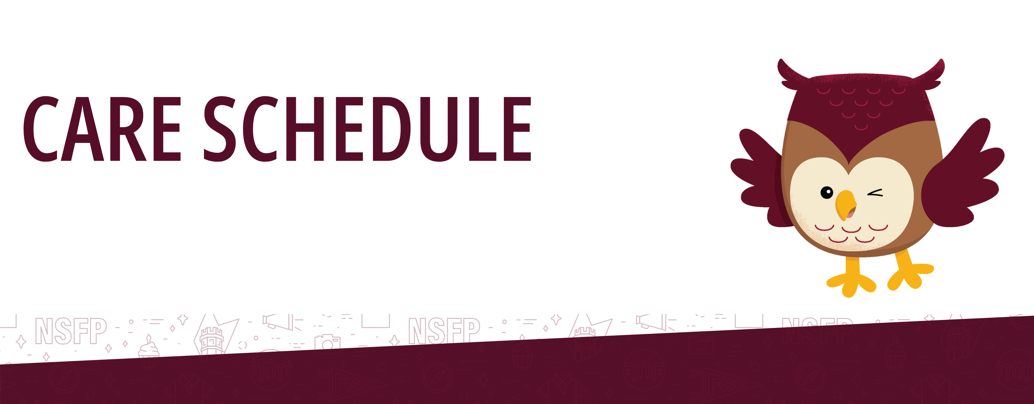 ""CARE SCHEDULE" banner featuring a maroon title, a friendly cartoon owl mascot winking, and a maroon footer with campus-themed icons."