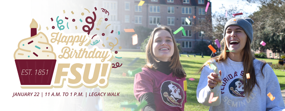 Happy Birthday, FSU is taking place on January 22 at 11am-1pm on Legacy Walk.
